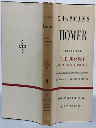 Chapman's Homer : Volume One: The Iliad; Volume Two: The Odyssey & the Lesser Homerica