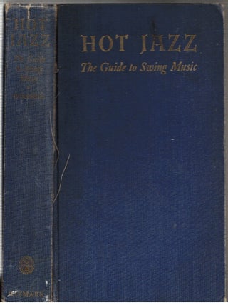 Item #17000 Hot Jazz : The Guide to Swing Music : Translated by Lyle & Eleanor Dowling from "Le...
