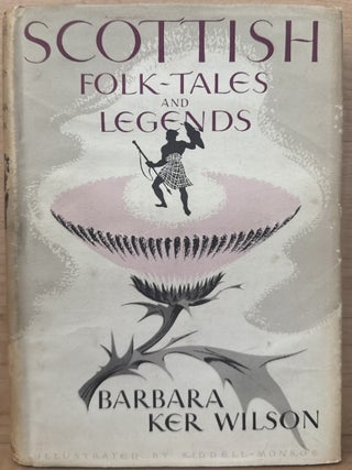Item #17184 Scottish Folk-Tales and Legends. Barbara Ker Wilson, Joan Kiddell-Monroe, retold by