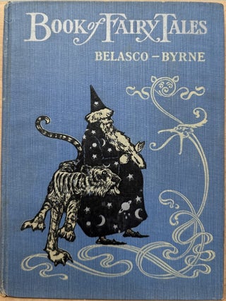 Item #17203 Fairy Tales told by the Seven Travelers at the Red Lion Inn. David Belasco, Charles...