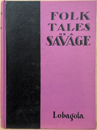 The Folk Tales of a Savage