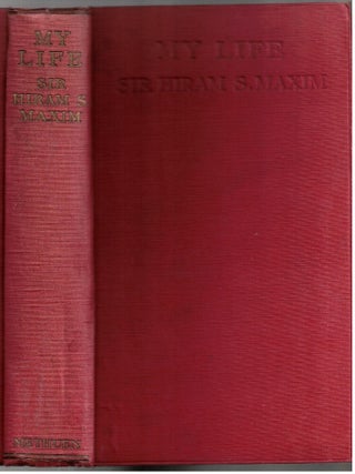 Item #17262 My Life. Hiram S. Maxim