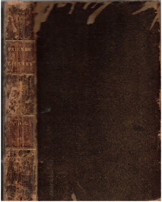 Item #17264 The Friends' Library : Vol VIII : Comprising Journals, Doctrinal Treatises and...