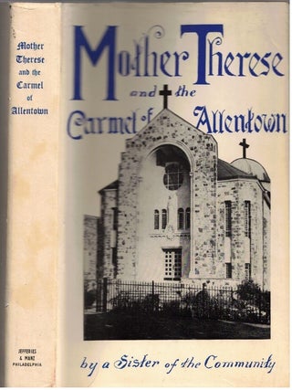 Item #17274 Mother Therese and the Carmel of Allentown. A Member Of The Community