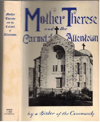 Item #17274 Mother Therese and the Carmel of Allentown. A Member Of The Community