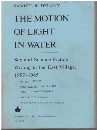 Item #17277 The Motion of Light in Water : Sex and Science Fiction Writing in the East Village,...