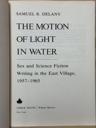 The Motion of Light in Water : Sex and Science Fiction Writing in the East Village, 1957-1965
