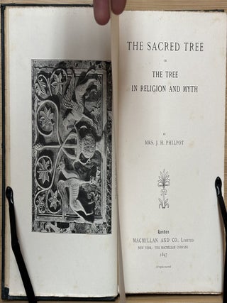 The Sacred Tree : or The Tree in Religion and Myth