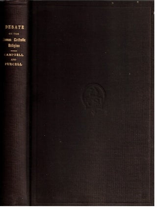 Item #17307 A Debate on the Roman Catholic Religion :; Held in the Sycamore-Street Meeting House,...