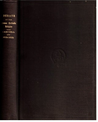 Item #17307 A Debate on the Roman Catholic Religion :; Held in the Sycamore-Street Meeting House,...