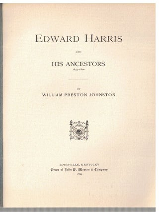 Edward Harris and His Ancestors 1634-1820