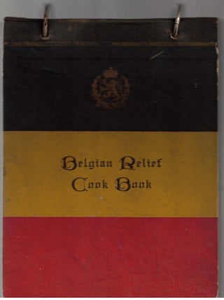 Item #17312 Belgian Relief Cook Book. Mary Archer, Reading Belgian Relief Committee, Pennsylvania