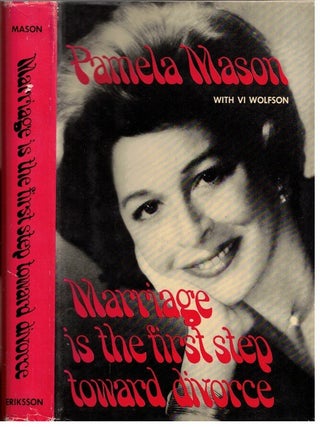 Item #17321 Marriage is the First Step toward Divorce. Pamela Mason, Vi Wolfson