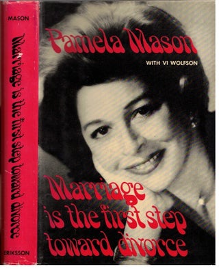 Item #17321 Marriage is the First Step toward Divorce. Pamela Mason, Vi Wolfson