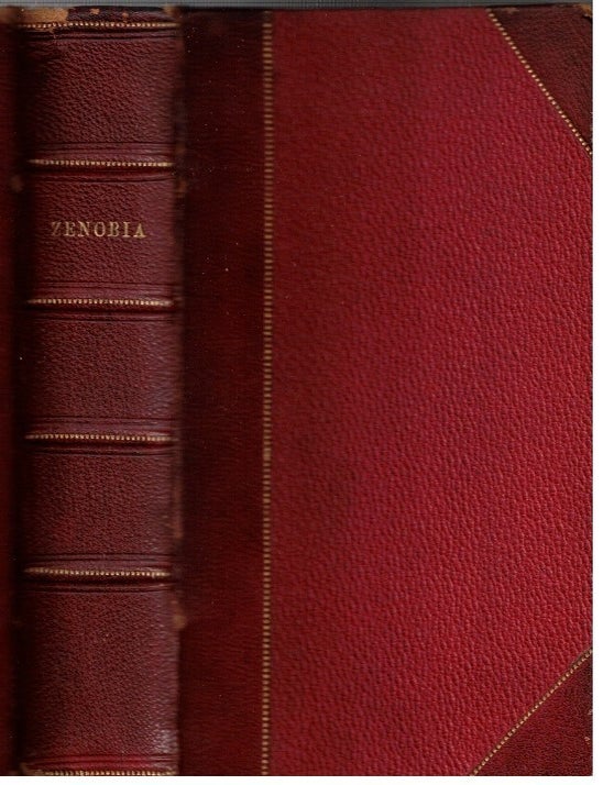 Item #17324 Zenobia : or The Fall Of Palmyra :; A historical romance in letters of L Manlius Piso from Palmyra to his friend Marcus Curtius at Rome. William Ware.