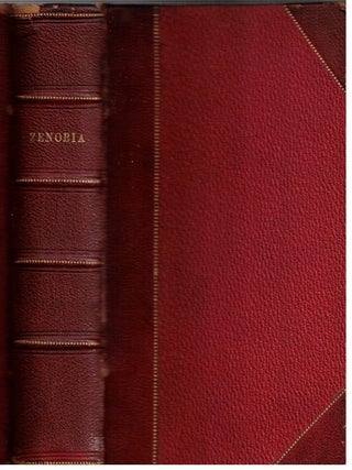 Item #17324 Zenobia : or The Fall Of Palmyra :; A historical romance in letters of L Manlius Piso...