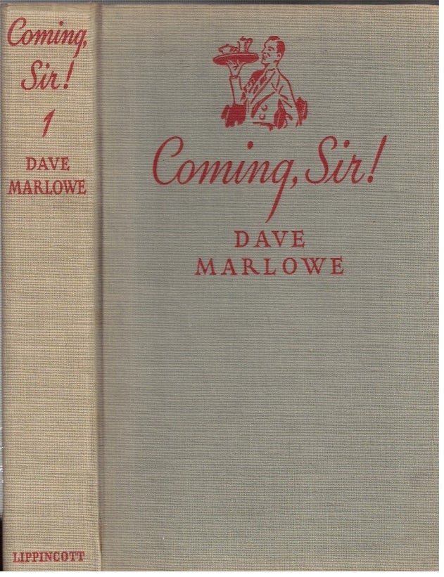 Item #17330 Coming, Sir! :; The Autobiography of a Waiter. Dave Marlowe, Arthur Henry Timmins.