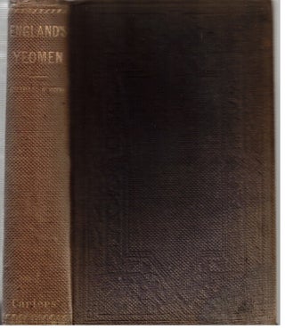 Item #17349 England's Yeomen : from Life in the Nineteenth Century. Maria Louisa Charlesworth
