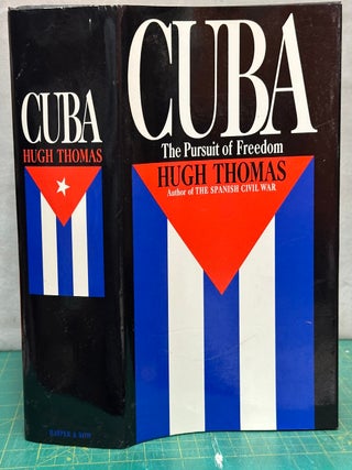 Item #17366 Cuba :; The Pursuit of Freedom. Hugh Thomas