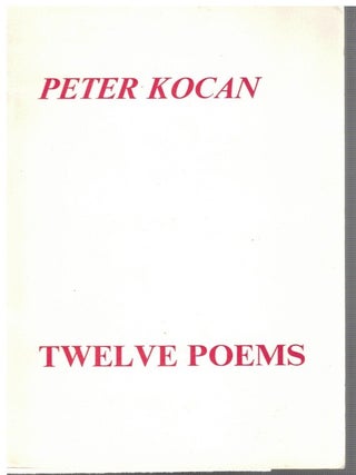 Item #17370 Twelve Poems. Peter Kocan