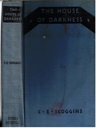 Item #17374 The House of Darkness. Charles Elbert Scoggins