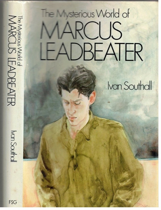 Item #17379 The Mysterious World of Marcus Leadbeater. Ivan Southall.