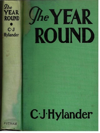 Item #17380 The Year Round :; A Book of the Out-of-Doors Arranged According to Season. Clarence...