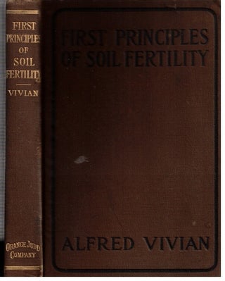 Item #17385 First Principles of Soil Fertility. Alfred Vivian