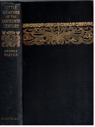 Item #17387 Little Memoirs of the Eighteenth Century. George Paston