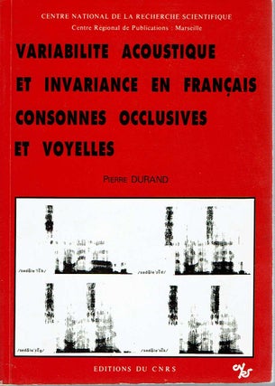 Item #3629 Variabilite Acoustique Et Invariance En Français : Consonnes occlusives et voyelles....