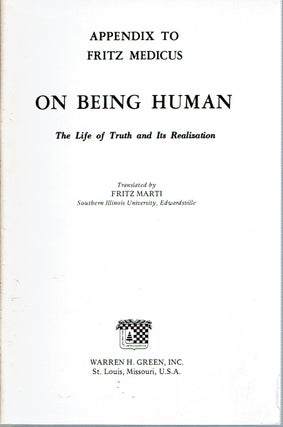 Item #3725 Appendix to Fritz Medicus : on Being Human The life of truth and its realization....