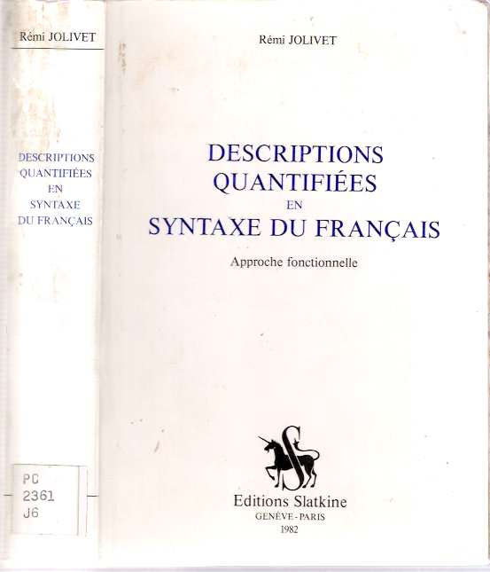 Item #3787 Déscriptions Quantifiées En Syntaxe Du Français : Approche Fonctionnelle [Descriptions Quantifiees En Syntaxe Du Francais]. Rémi Jolivet.