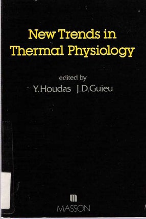 Item #3792 New Trends in Thermal Physiology. Y. Houdas, J D. Guieu