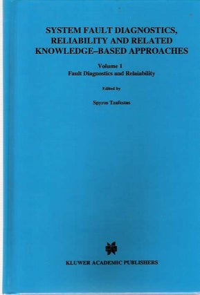 Item #3798 System Fault Diagnostics, Reliability and Related Knowledge-Based Approaches Volume I...