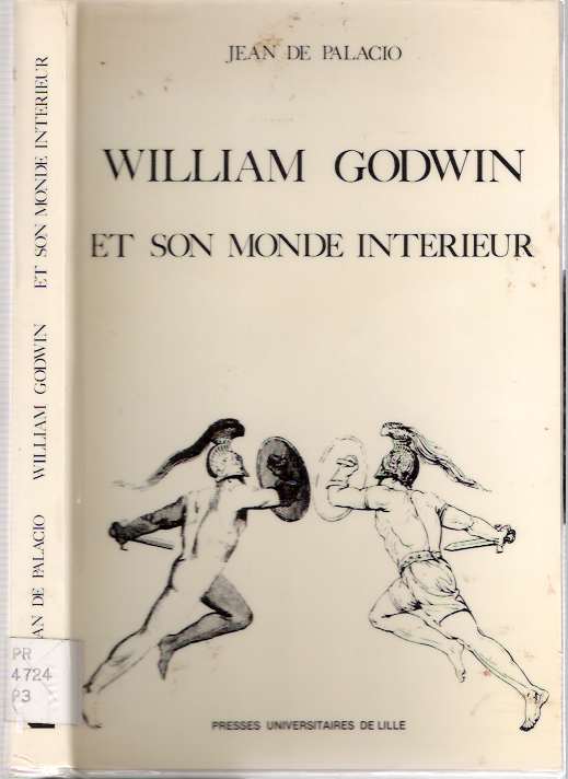Item #3813 William Godwin Et Son Monde Intérieur [Interieur]. Jean de Palacio.
