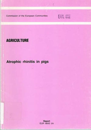 Item #3846 Atrophic Rhinitis in Pigs. Knud Børge Pedersen, N C. Nielsen