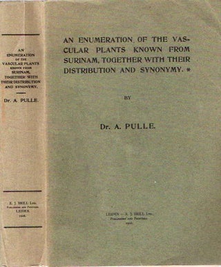 Item #3931 An Enumeration of the Vascular Plants Known from Surinam Together with Their...