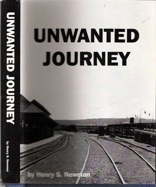 Item #4013 Unwanted Journey. Henry S. Newman