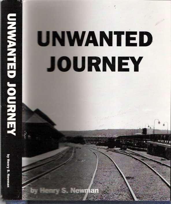 Item #4013 Unwanted Journey. Henry S. Newman.