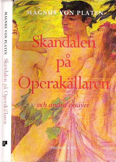 Item #4024 Skandalen på Operakällaren [Skandalen pa Operakallaren] Och andra essayer. Magnus von Platen.