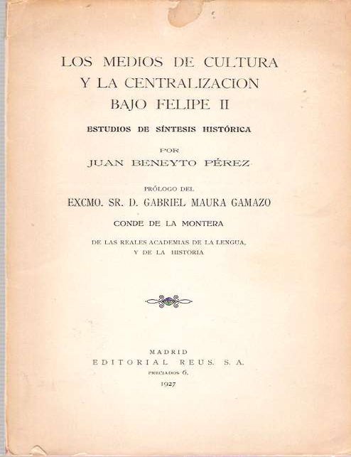 Los Medios de Cultura y Centralización Bajo Felipe II : Estudios de ...