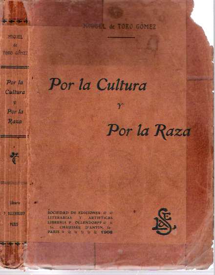 Item #4069 Por la Cultura y Por la Raza. Miguel de Toro Gómez, Toro Gomez.