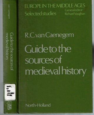 Item #4144 Guide to the Sources of Medieval History. Raoul Charles van Caenegem, Richard Vaughan,...