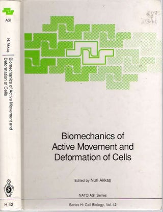 Item #4154 Biomechanics of Active Movement and Deformation of Cells. Nuri Akkas, North Atlantic...
