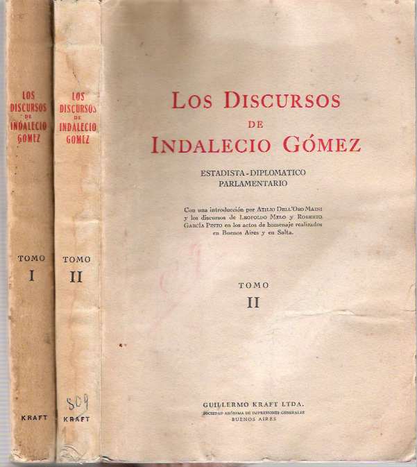 Item #4180 Los Discursos De Indalecio Gómez : Estadista - Diplomático - Parlamentario [Gomez] [2 volumes]. Indalecio Gómez.