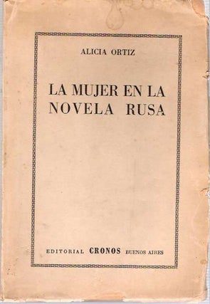 Item #4235 La Mujer En La Novela Rusa. Alicia Ortiz
