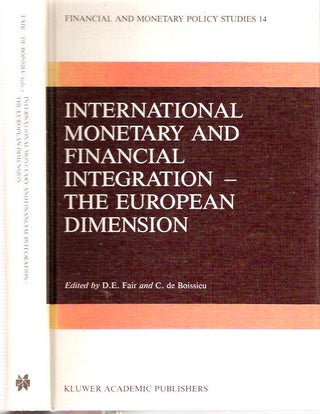 Item #4347 International Monetary and Financial Integration - The European Dimension. Donald E....