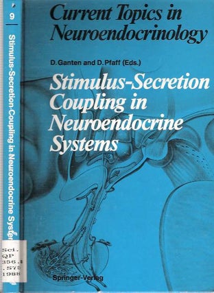 Item #4444 Stimulus-Secretion Coupling in Neuroendocrine Systems. Detlev Ganten, Donald Pfaff
