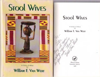 Item #4458 Stool Wives : A Fiction of Africa. William F. Van Wert