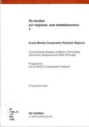 Item #4488 Cross-Border Cooperation Between Regions : A comparative analysis of Bayern,...